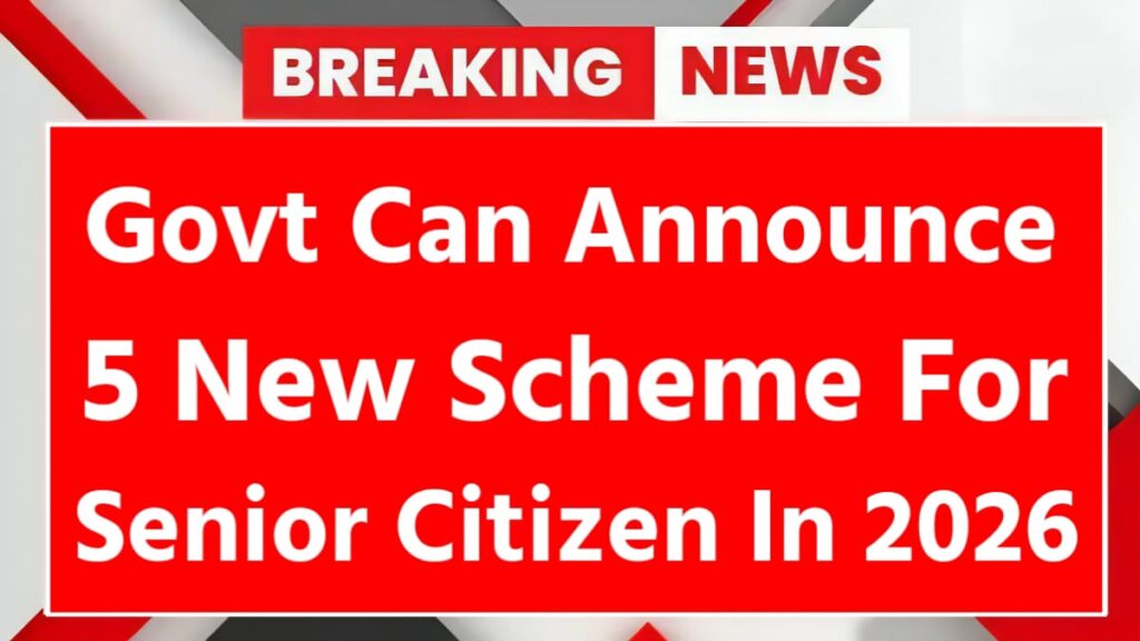 Govt Announces 5 New Schemes for Senior Citizens